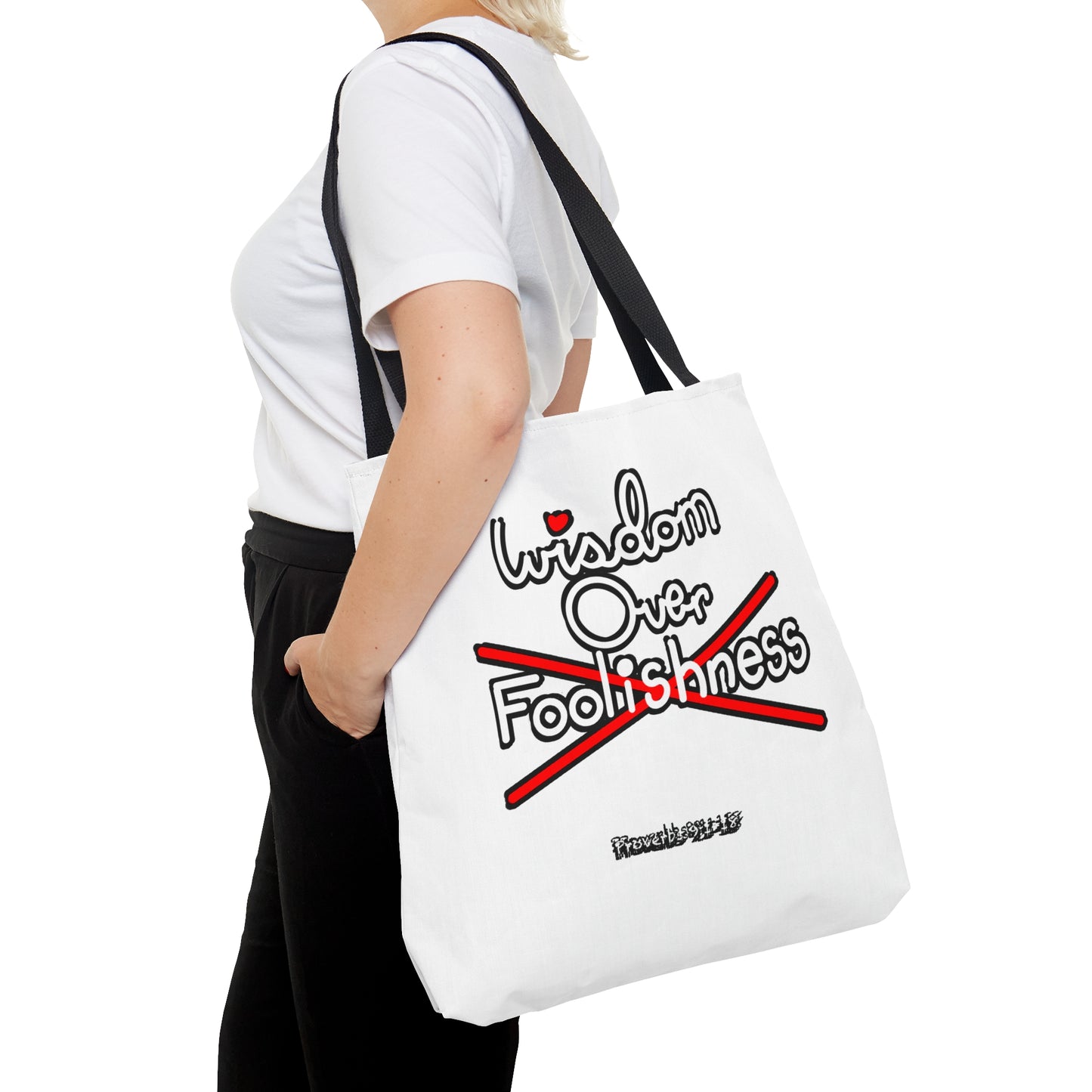 Wisdom Over Foolishness Tote Bag