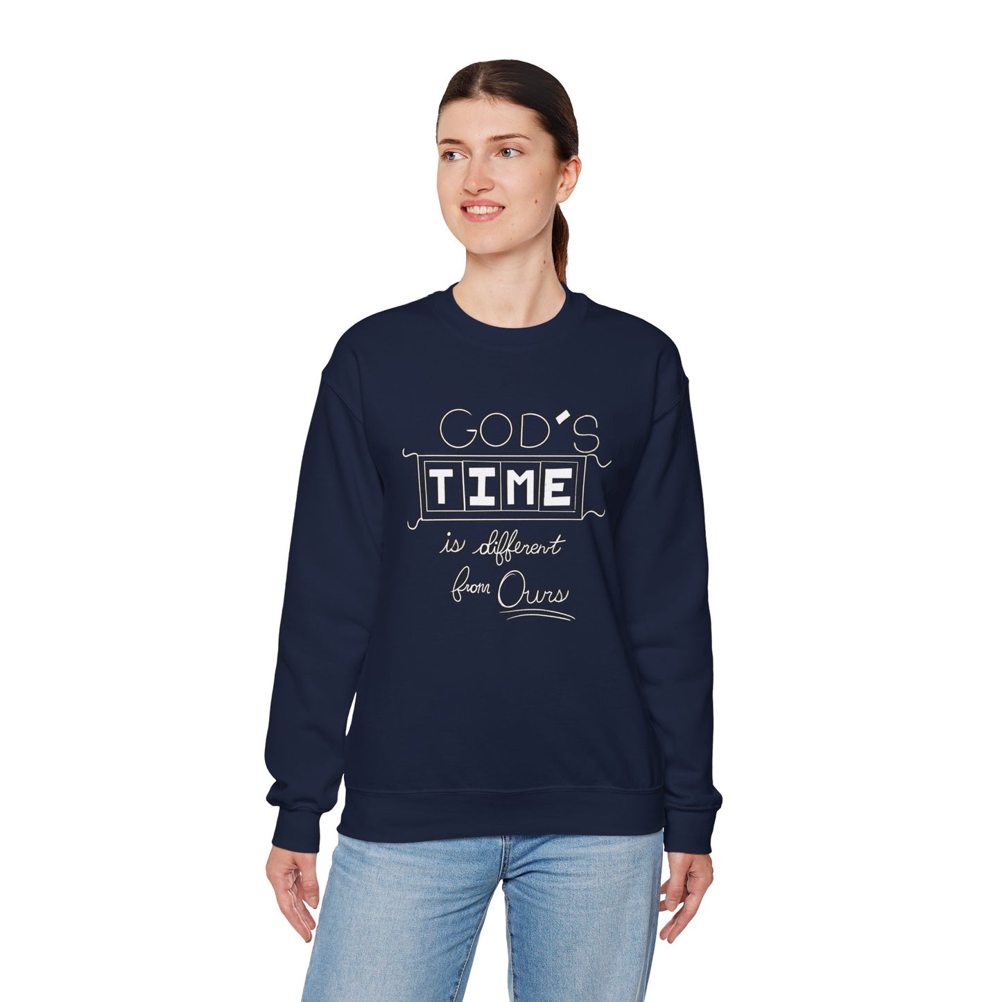 God's Time Is Different From Ours Sweatshirt