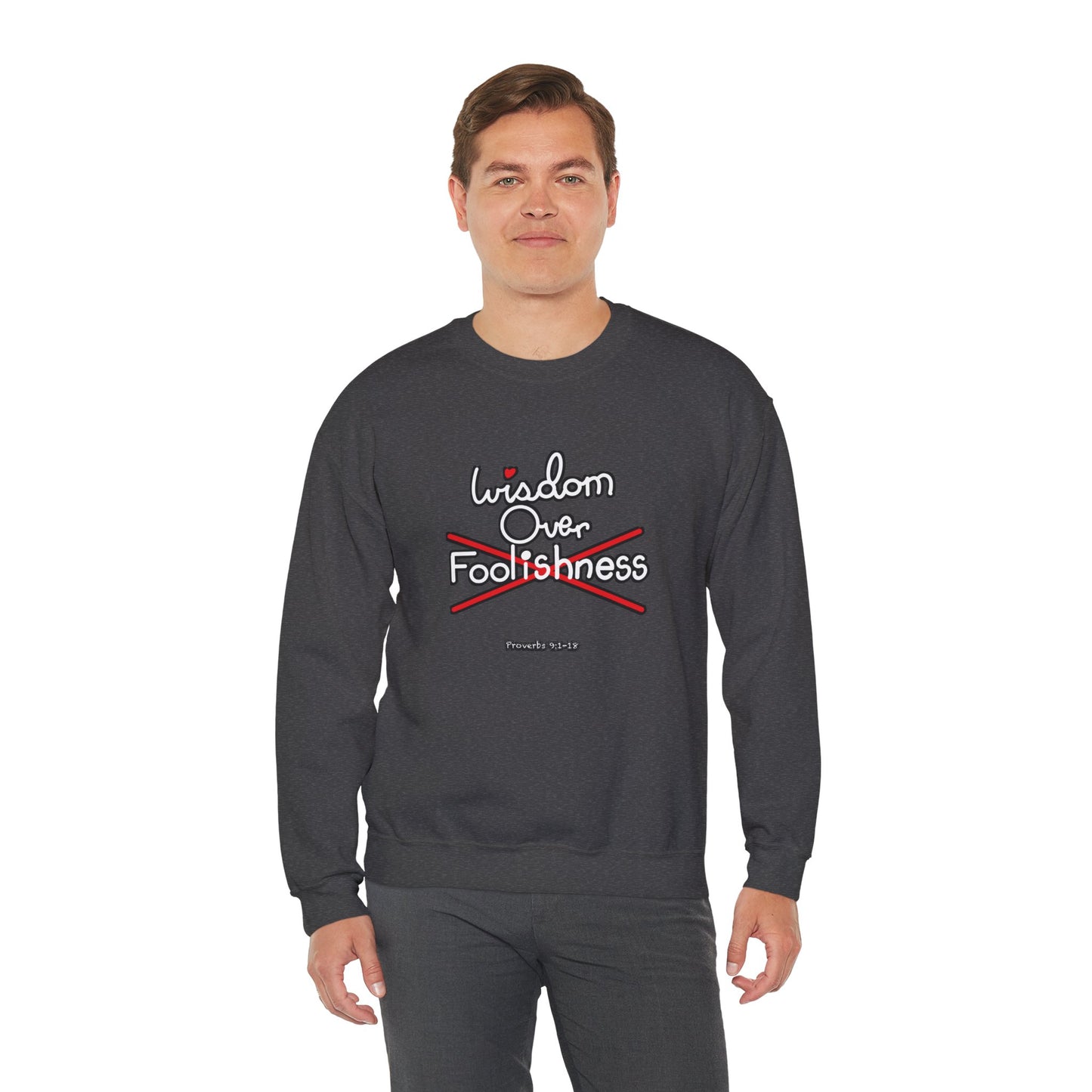Wisdom Over Foolishness Sweatshirt