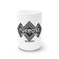 Purpose Ceramic Mug