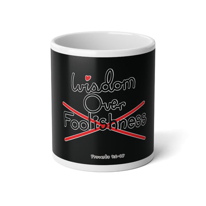 Wisdom Over Foolishness Jumbo Mug