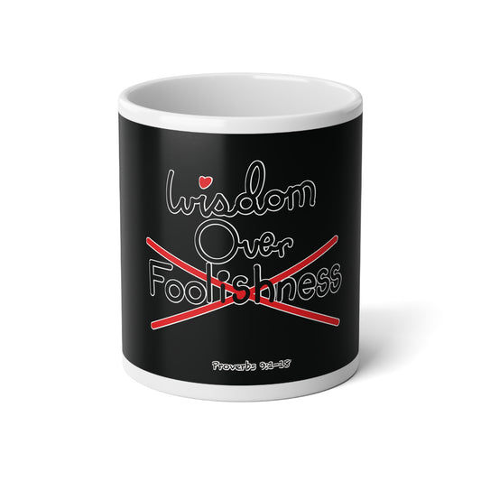 Wisdom Over Foolishness Jumbo Mug