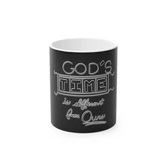 God's Time Is Different From Ours Magic Mug