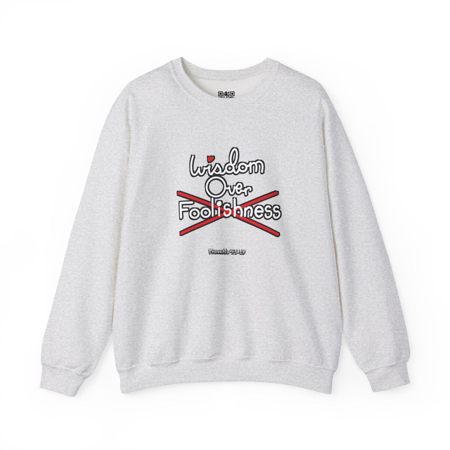 Wisdom Over Foolishness Sweatshirt