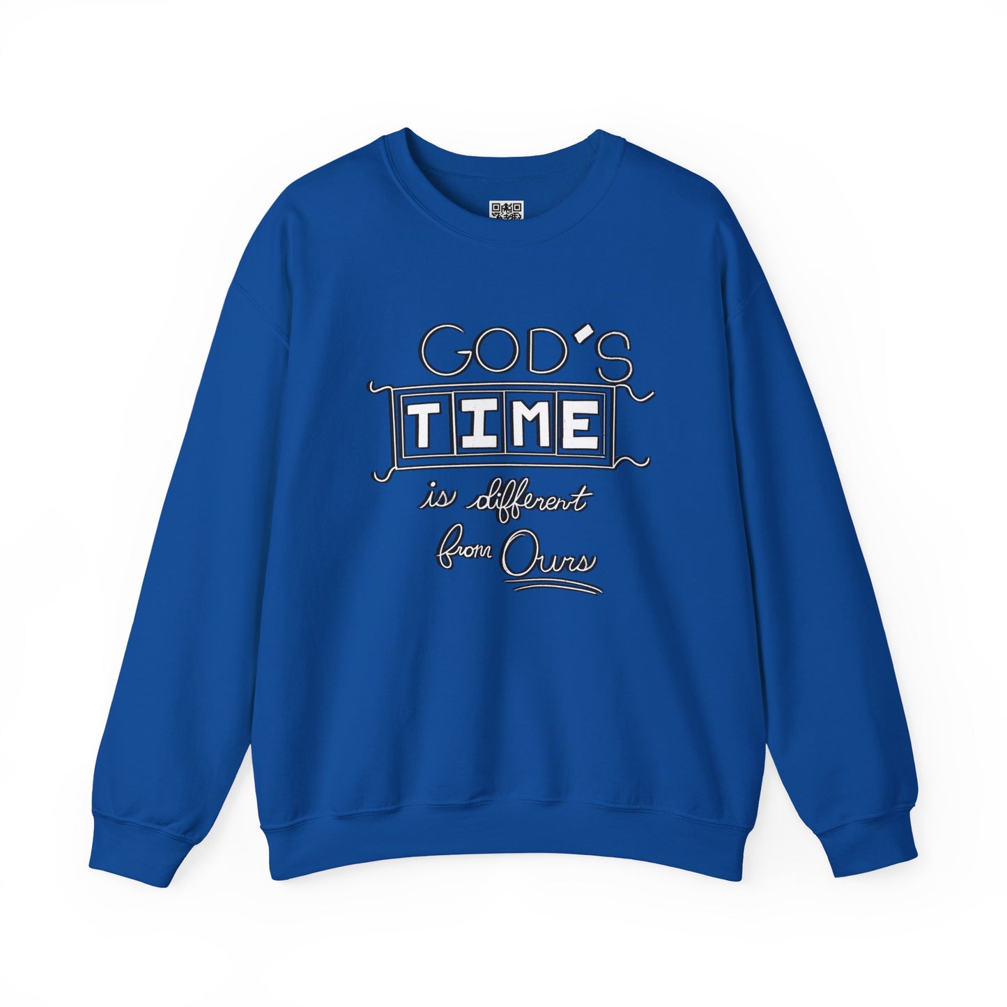 God's Time Is Different From Ours Sweatshirt