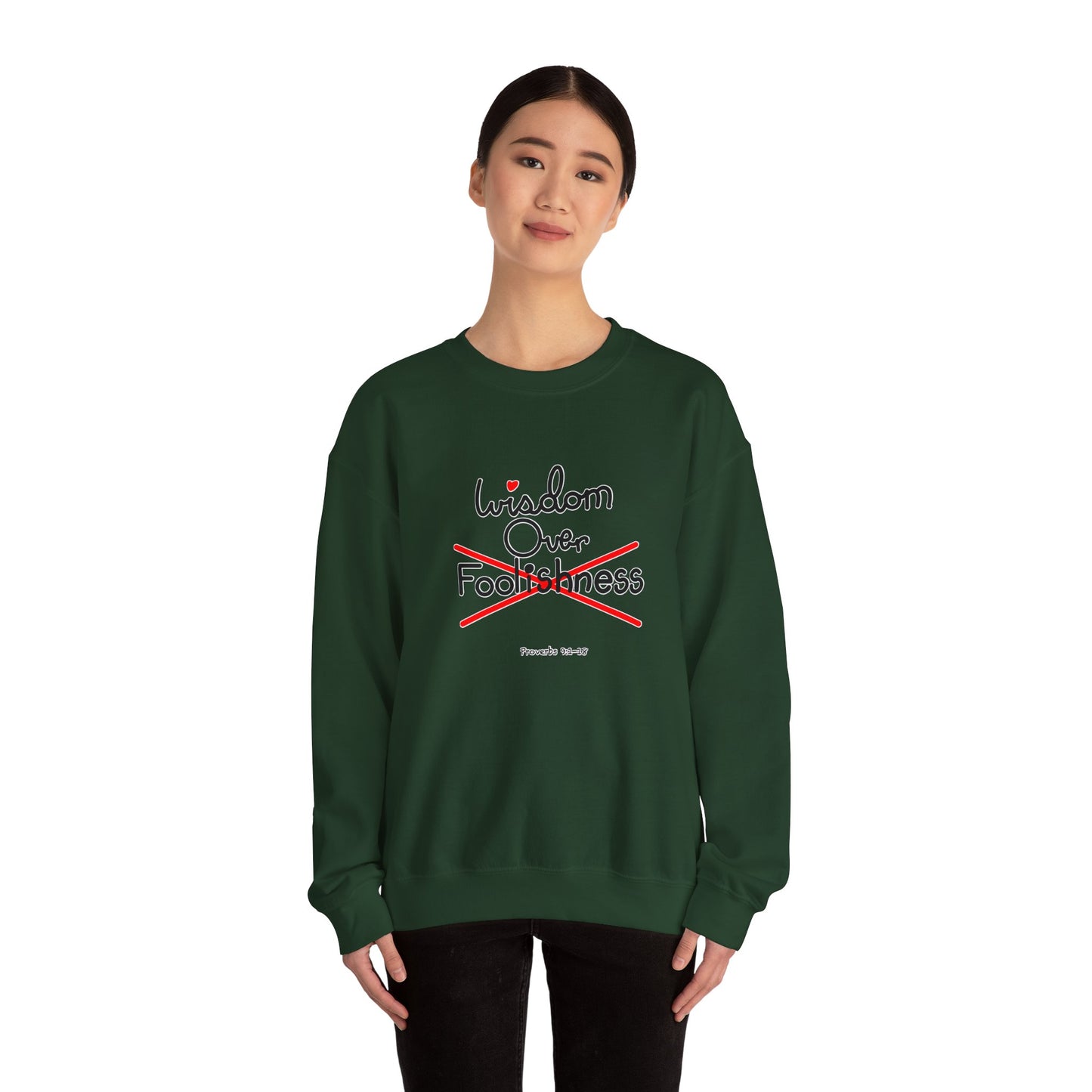 Wisdom Over Foolishness Sweatshirt