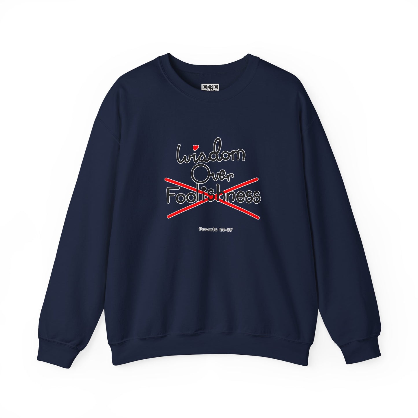 Wisdom Over Foolishness Sweatshirt