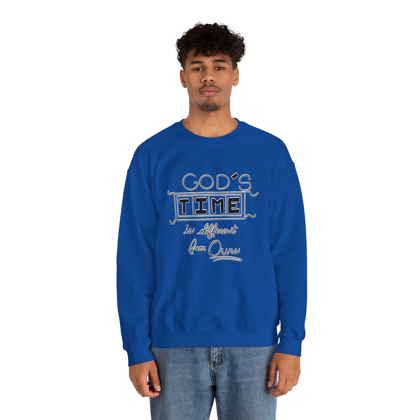 God's Time Is Different From Ours Sweatshirt
