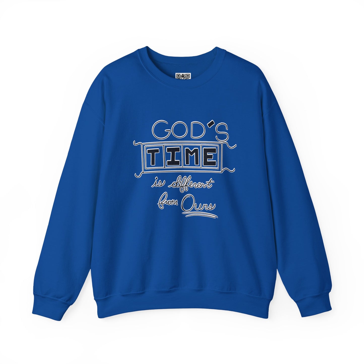 God's Time Is Different From Ours Sweatshirt