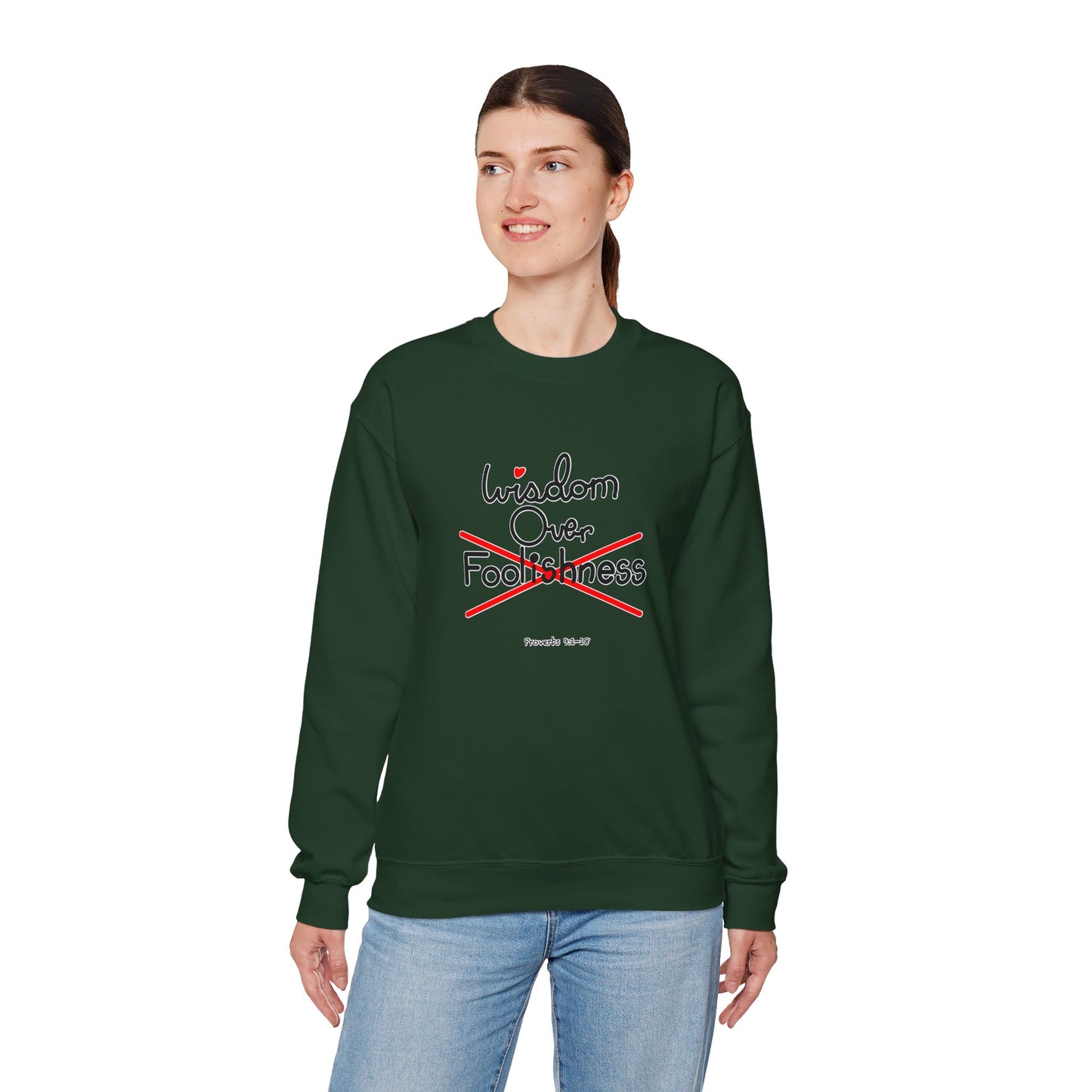 Wisdom Over Foolishness Sweatshirt