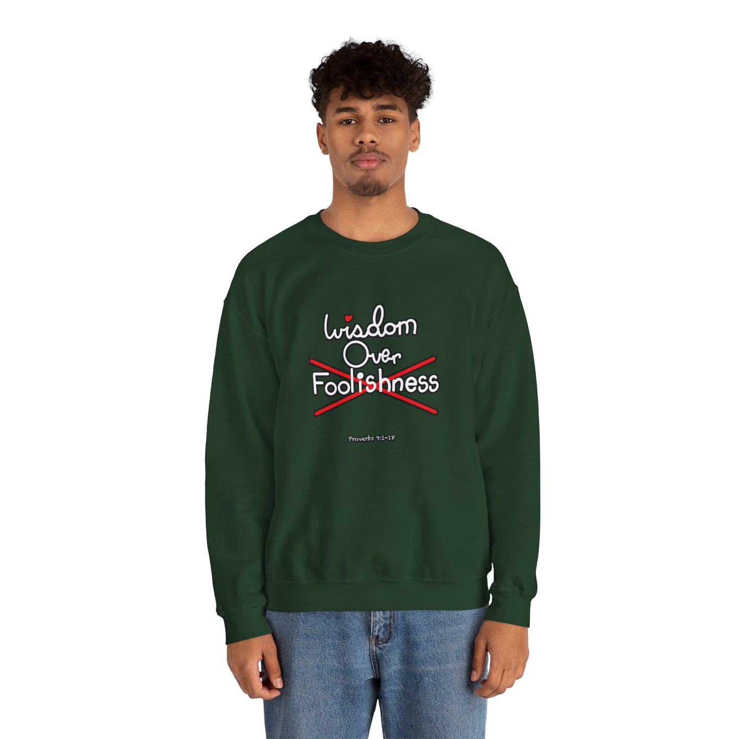 Wisdom Over Foolishness Sweatshirt