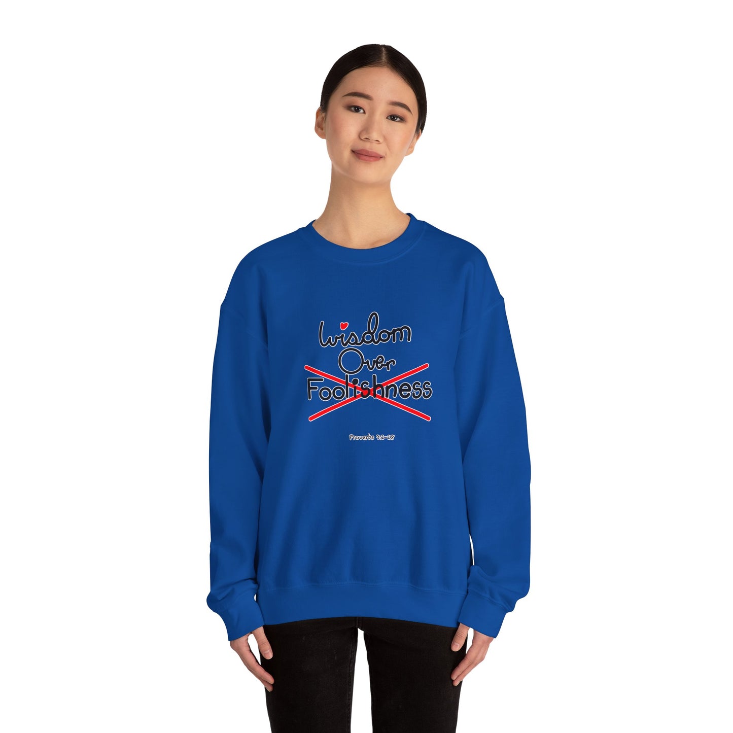 Wisdom Over Foolishness Sweatshirt