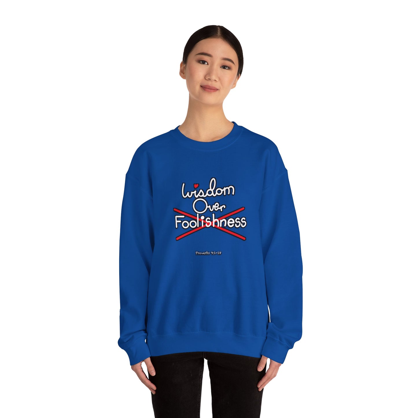 Wisdom Over Foolishness Sweatshirt