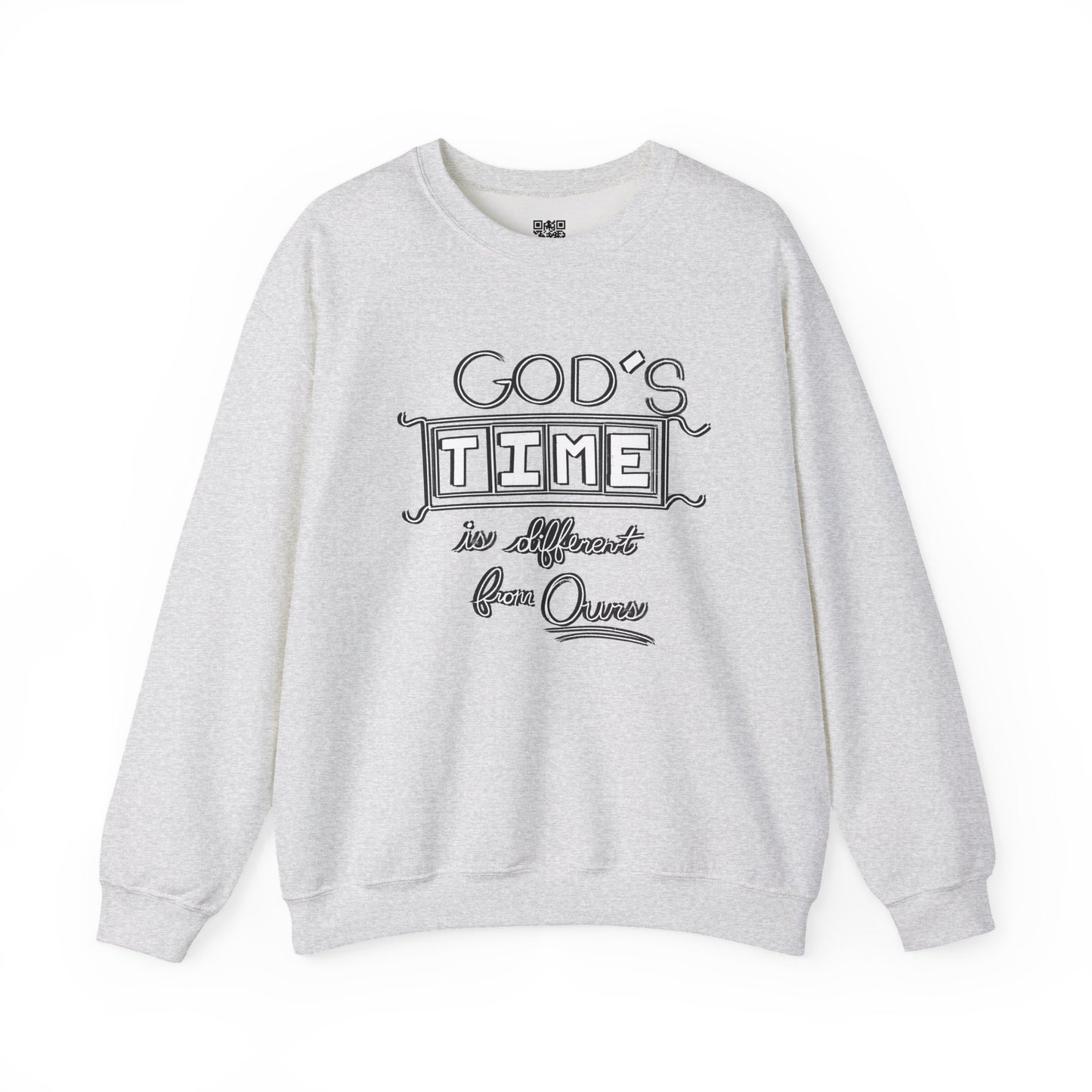 God's Time Is Different From Ours Sweatshirt