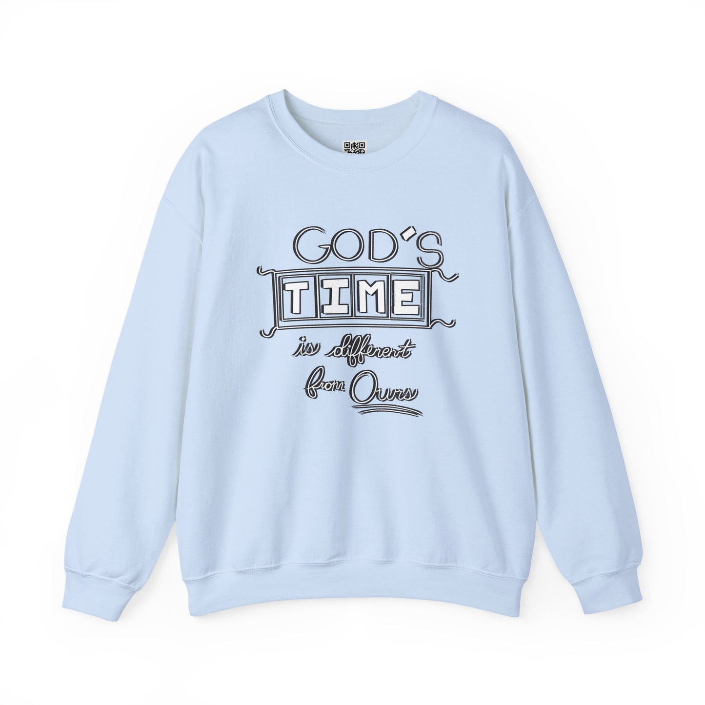 God's Time Is Different From Ours Sweatshirt