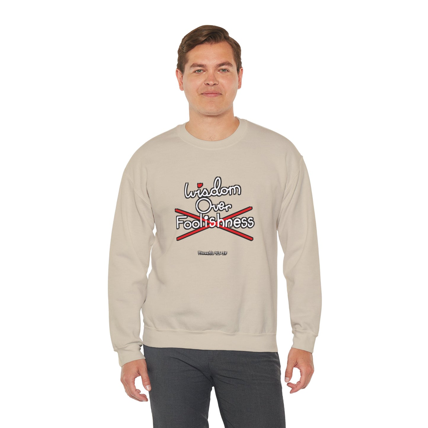 Wisdom Over Foolishness Sweatshirt