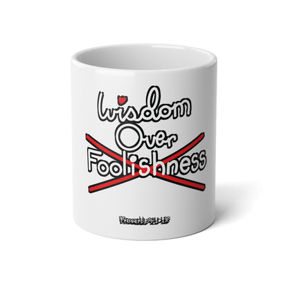 Wisdom Over Foolishness Jumbo Mug