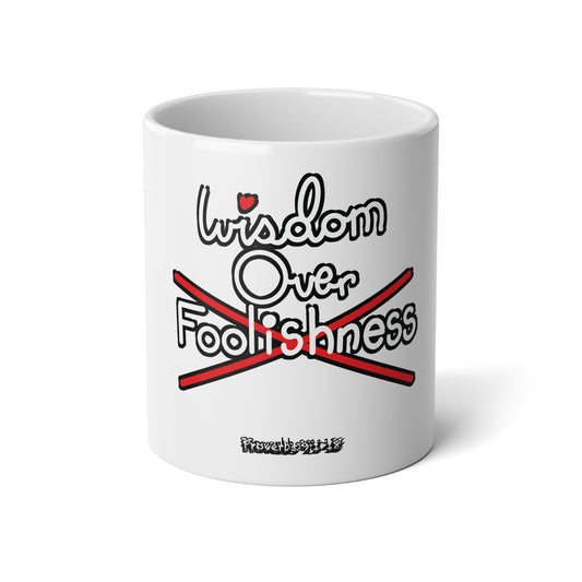 Wisdom Over Foolishness Jumbo Mug