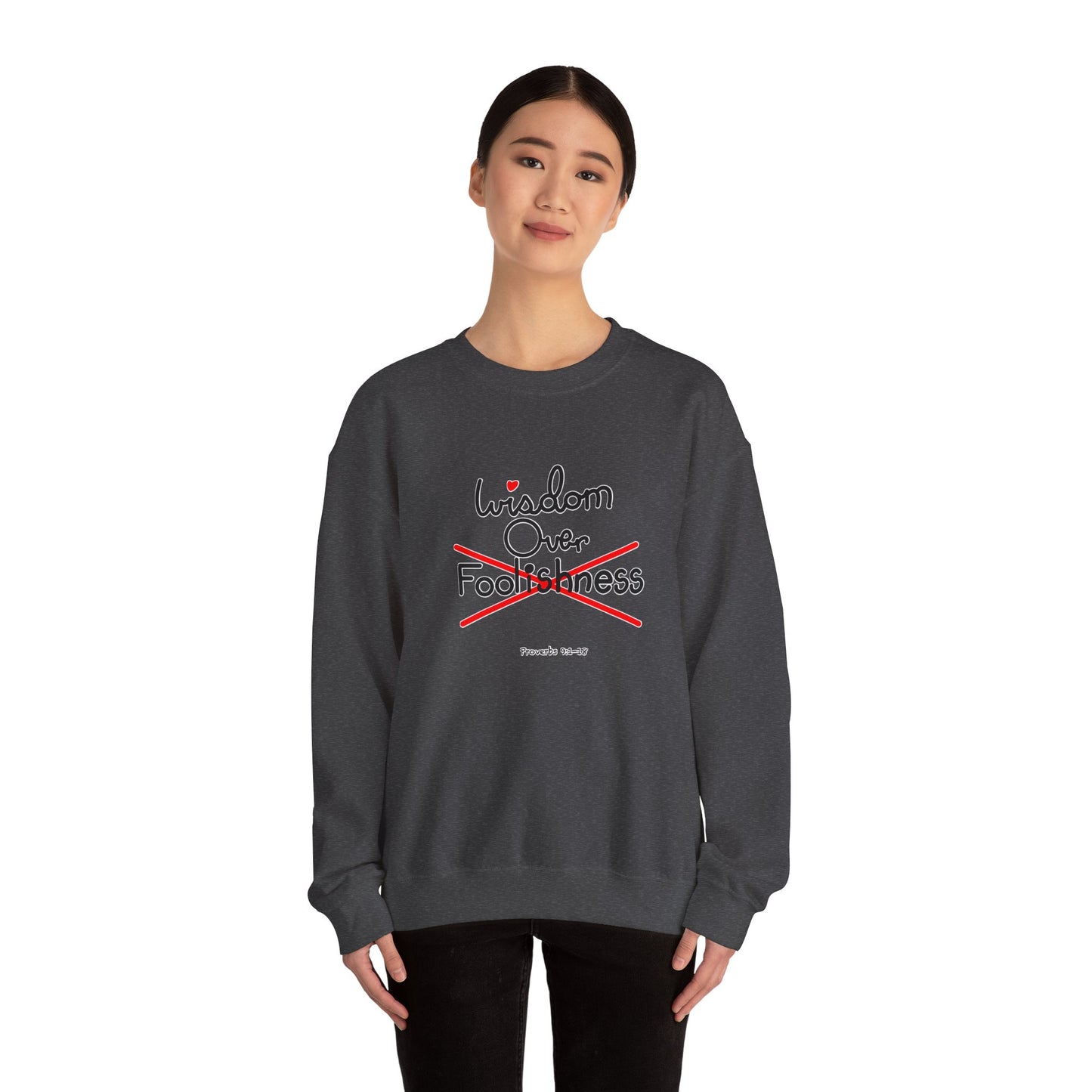 Wisdom Over Foolishness Sweatshirt