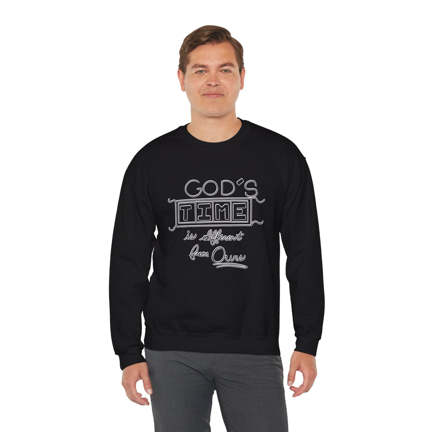 God's Time Is Different From Ours Sweatshirt