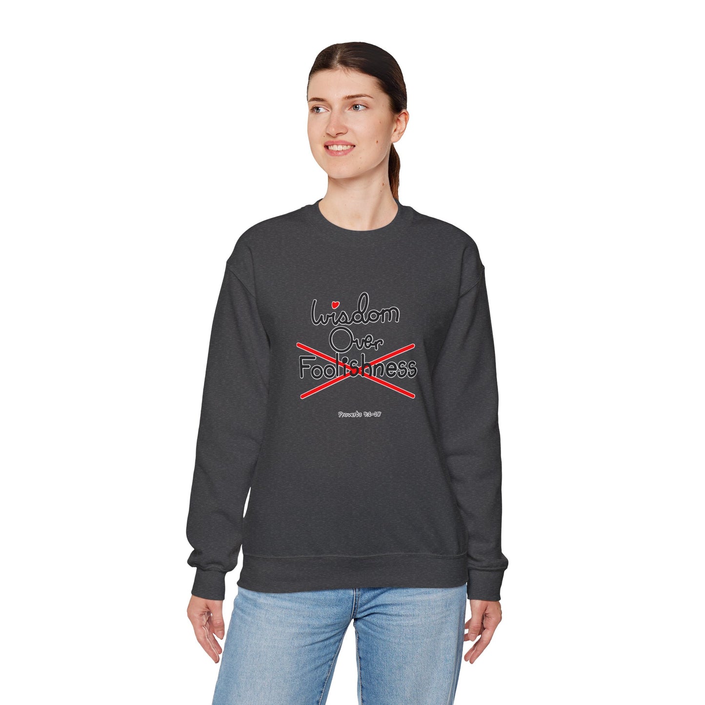 Wisdom Over Foolishness Sweatshirt