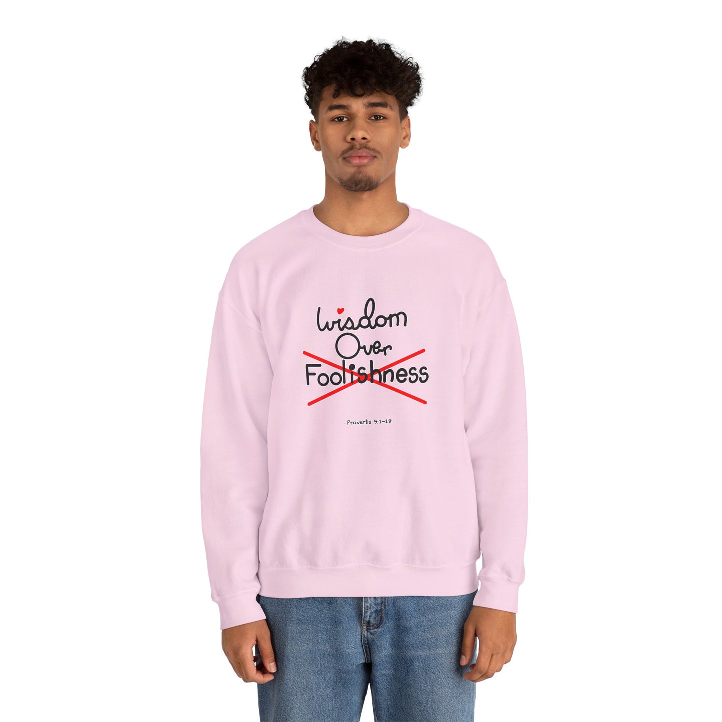 Wisdom Over Foolishness Sweatshirt